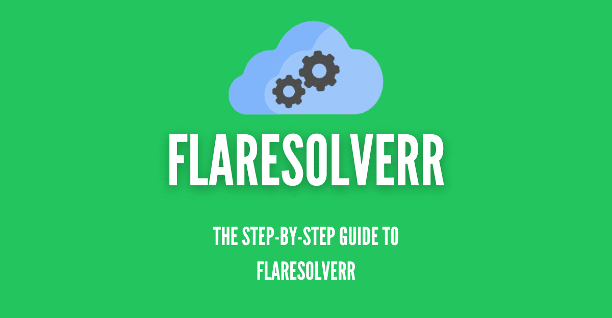 flaresolverr guide