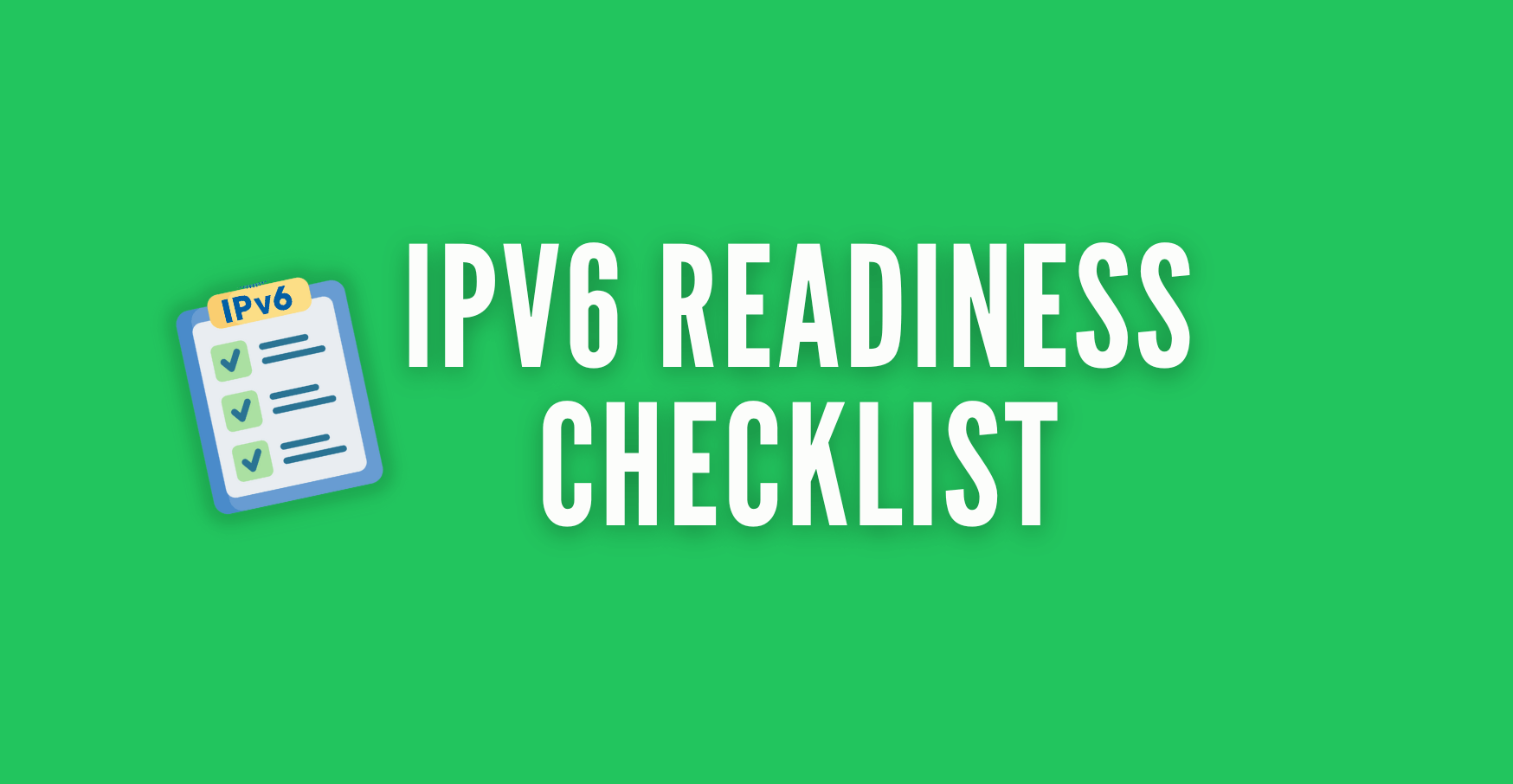 IPv6 Readiness Checklist