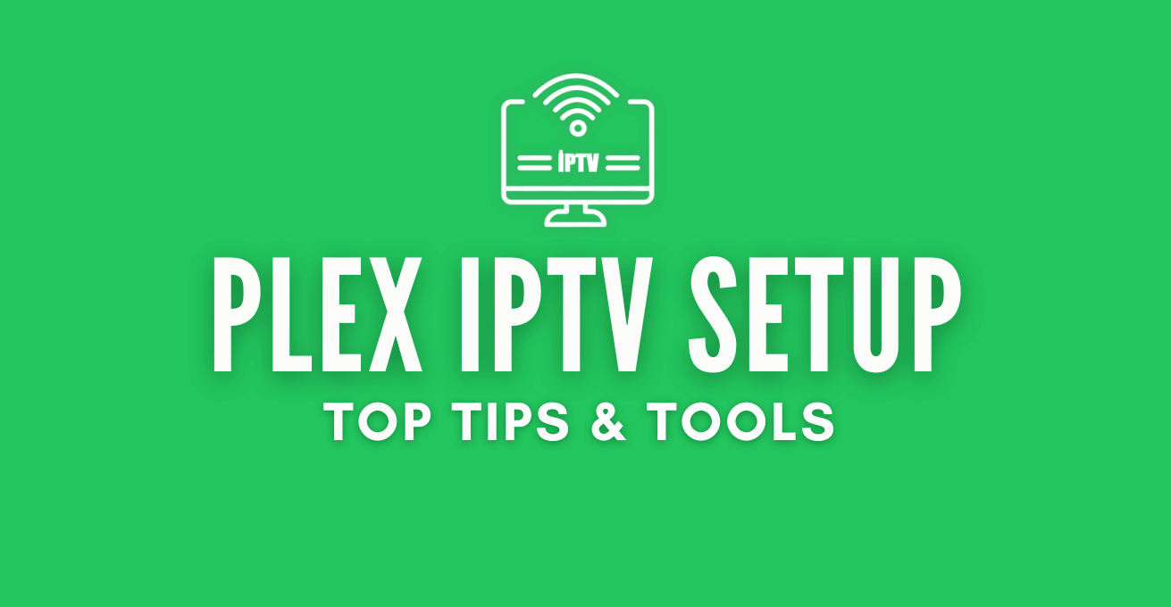 Plex IPTV Setup