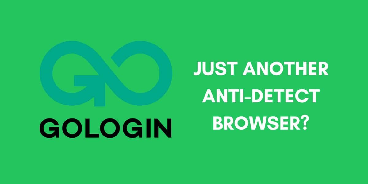Discover the features, pros, and cons of Gologin, and see how it compares to other anti-detect browsers.