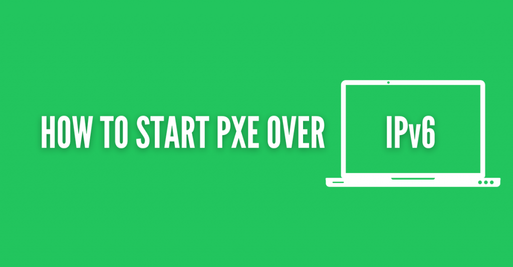 start pxe over ipv6