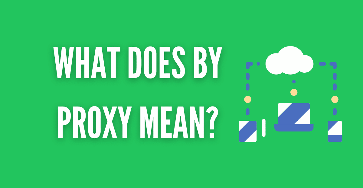 what does by proxy mean